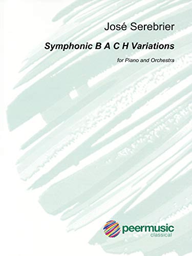 Symphonic B a C H Variations - Jose Serebrier