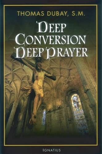 Deep Conversion/ Deep Prayer