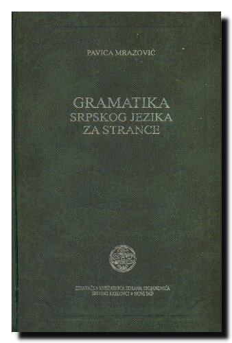 Gramatika srpskog jezika za strance - Pavica Mrazović