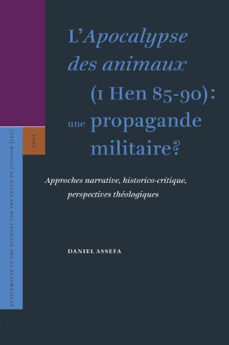 LApocalypse des animaux (1 Hen 85-90): une propagande militaire? (Supplements to the Journal for the Study of Judaism) - Daniel Assefa