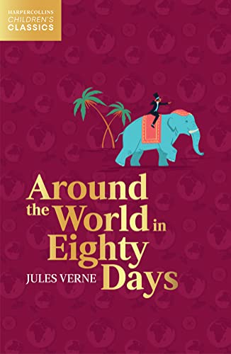 Jules Verne-Around the World in Eighty Days (HarperCollins Children's Classics)