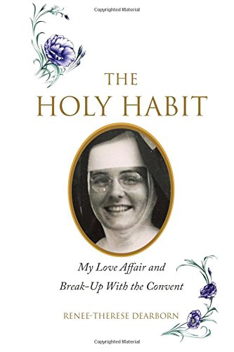 Renee-Therese Dearborn-The Holy Habit