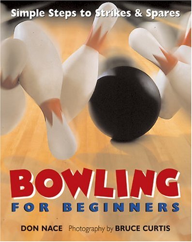 Bowling for beginners - Don Nace