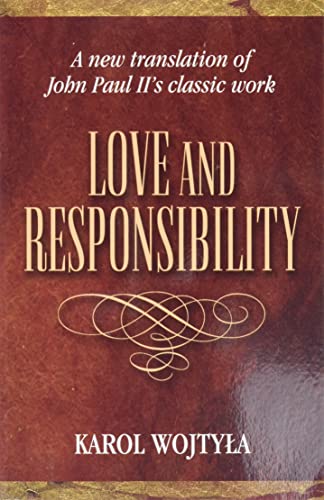 Pope John Paul II-Love and responsibility