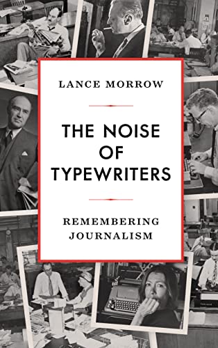 Noise of Typewriters - Lance Morrow