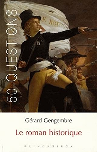 Roman historique - Gérard Gengembre