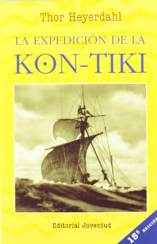 La Expedicion de La Kon Tiki - Thor Heyerdahl