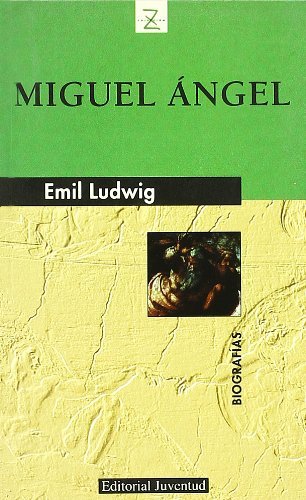 EMIL LUDWIG-Z Miguel Angel