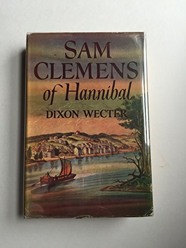 Sam Clemens of Hannibal - Dixon Wecter