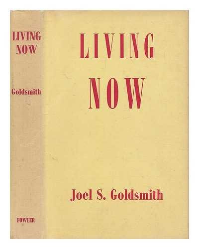 Joel S. Goldsmith-Living now