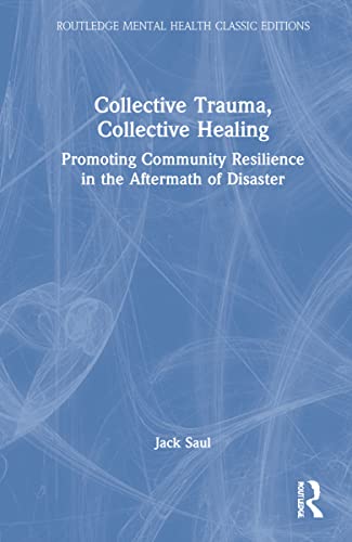 Jack Saul-Collective Trauma Collective Healing
