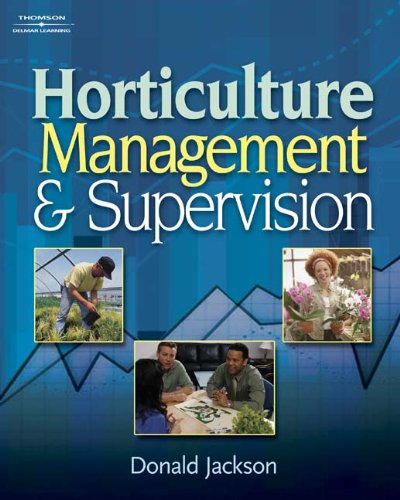 Horticulture Management and Supervision - Donald W. Jackson