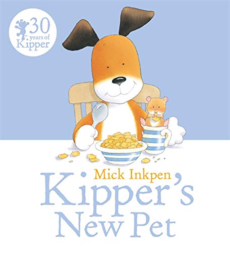 Kipper's New Pet - Mick Inkpen