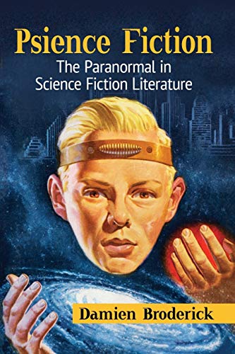 Psience Fiction: The Paranormal in Science Fiction Literature - Damien Broderick