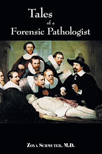 Zoya Schmuter-Tales of a Forensic Pathologist