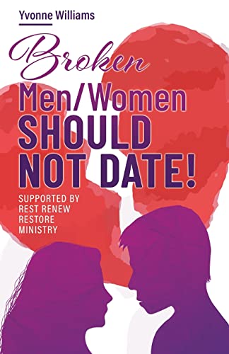 Broken Men/Women Shouldn't Date - Nanette Wingard