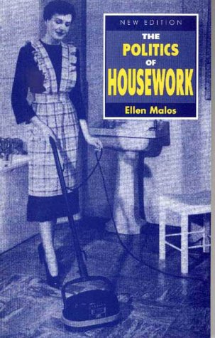 The Politics of Housework - Ellen Malos
