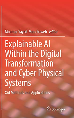 Moamar Sayed-Mouchaweh-Explainable AI Within the Digital Transformation and Cyber Physical Systems