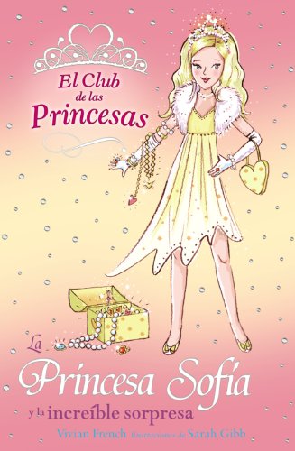 Princesa Sofia y la increible sorpresa - Vivian French