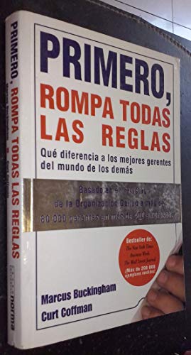 Primero Rompa Todas Las Reglas - Marcus Buckingham