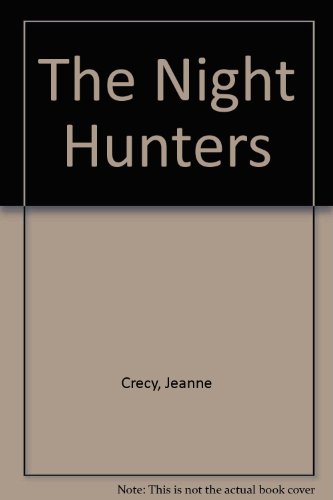 Jeanne Crecy-The Night Hunters