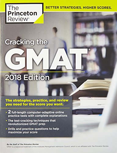 Princeton Review Staff-Cracking the GMAT with 2 Computer-Adaptive Practice Tests, 2018 Edition