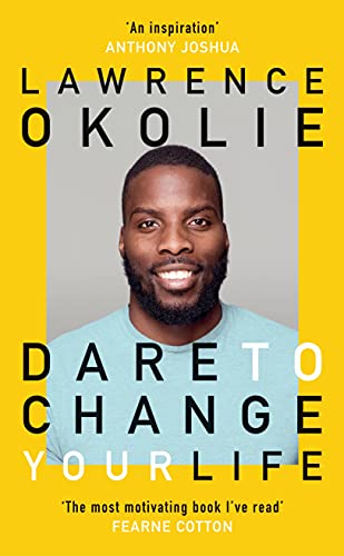 Dare to Change Your Life - Lawrence Okolie