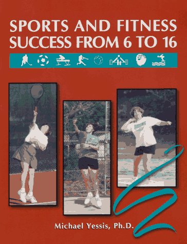 Sports and fitness success from 6 to 16 - Michael Yessis