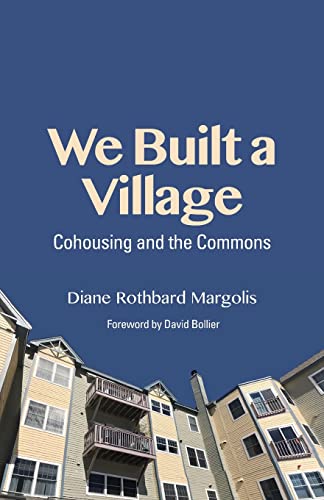 Diana Rothbard Margolis-We Built a Village