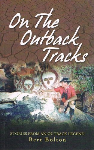 Bert Bolton-On the outback tracks