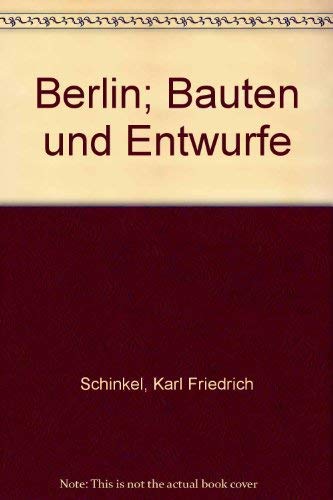 Karl Friedrich Schinkel-Berlin; Bauten und Entwürfe.