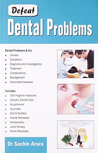 Defeat Dental Problems - Sachin Arora