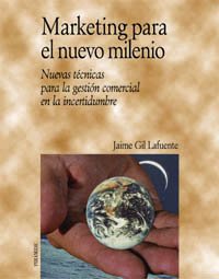 Marketing Para El Nuevo Milenio - Jaime Gil Lafuente