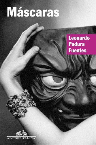 Máscaras - Leonardo Padura