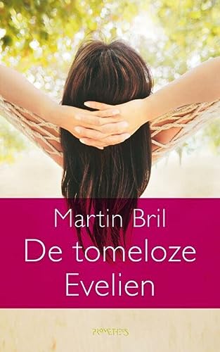 De tomeloze Evelien - Martin Bril
