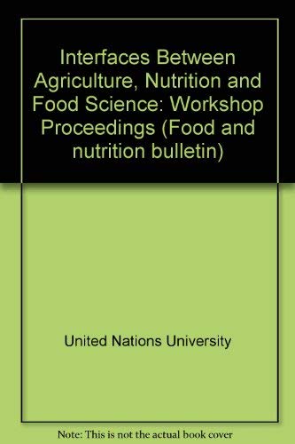 United Nations University-Interfaces between agriculture, nutrition, and food science