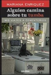 Mariana Enriquez-Alguien camina sobre tu tumba