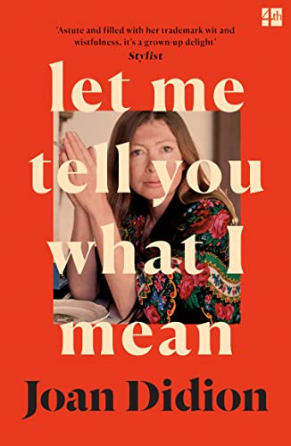 Joan Didion-Let Me Tell You What I Mean