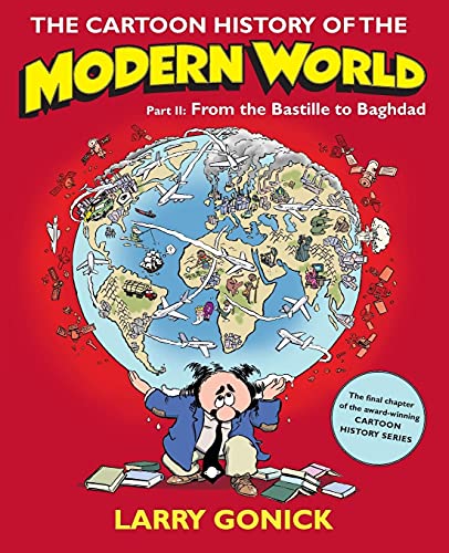 The Cartoon History of the Modern World, Part 2 - Larry Gonick