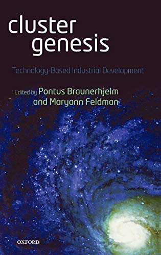Pontus Braunerhjelm-CLUSTER GENESIS: TECHNOLOGY-BASED INDUSTRIAL DEVELOPMENT; ED. BY PONTUS BRAUNERHJELM.