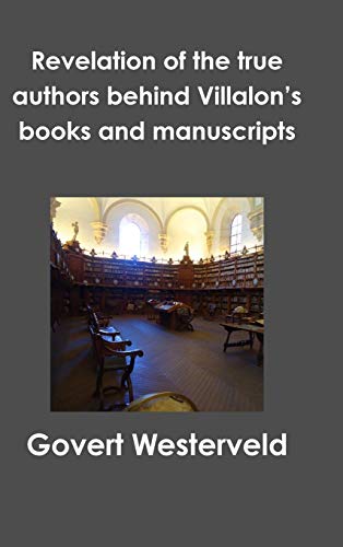 Govert Westerveld-Revelation of the true authors behind Villalon's books and manuscripts