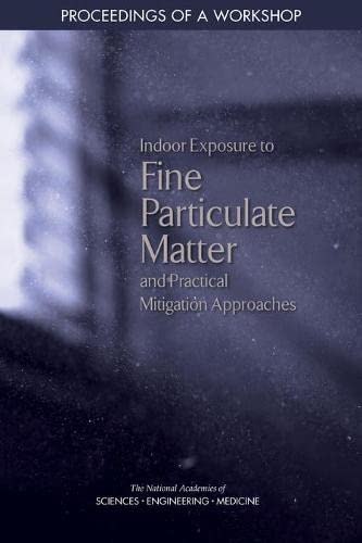 National Academy of Engineering-Indoor Exposure to Fine Particulate Matter and Practical Mitigation Approaches