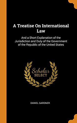 A Treatise on International Law - Daniel Gardner