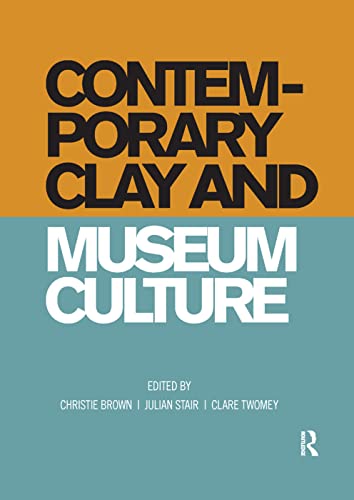 Christie Brown-Contemporary Clay and Museum Culture