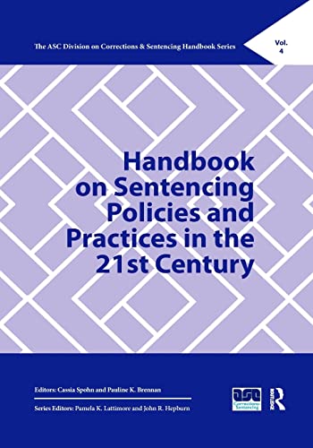 Cassia Spohn-Handbook on Sentencing Policies and Practices in the 21st Century
