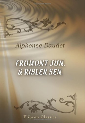 Fromont jun. & Risler sen - Alphonse Daudet