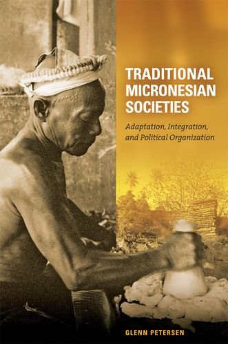 Traditional Micronesian societies - Glenn Petersen