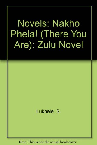 Novels (Indlovu--ubudlelwane ngezincwadi) - S. Lukhele