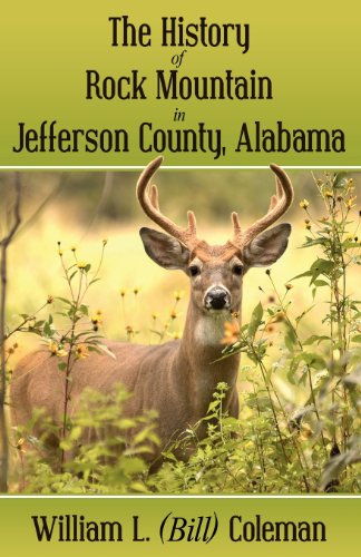 The History of Rock Mountain in Jefferson County, Alabama - William (Bill) L. Coleman