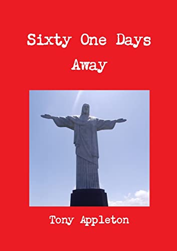 Tony Appleton-Sixty One Days Away